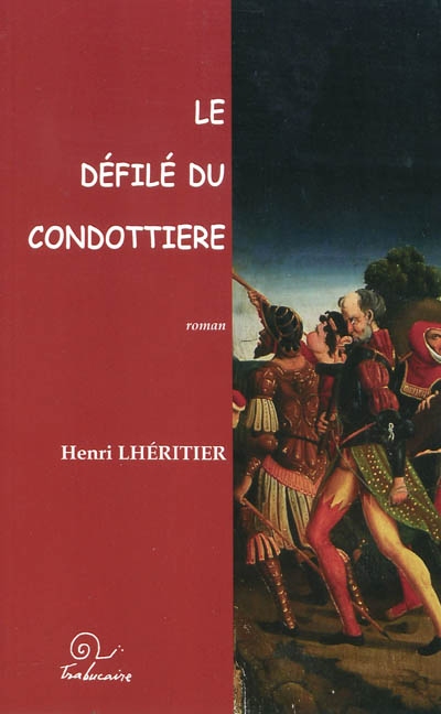 Le défilé du condottiere