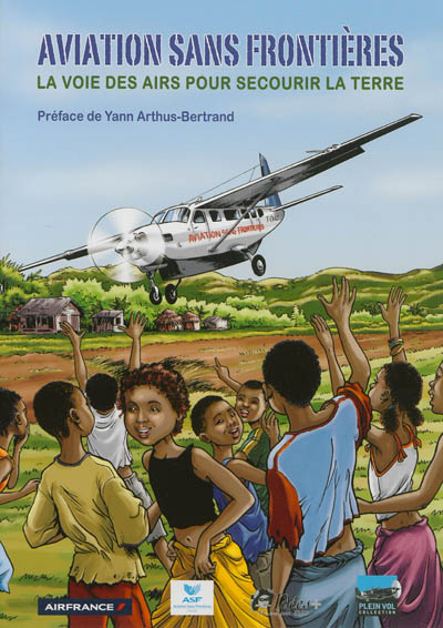 Aviation sans frontières : la voie des airs pour secourir la Terre