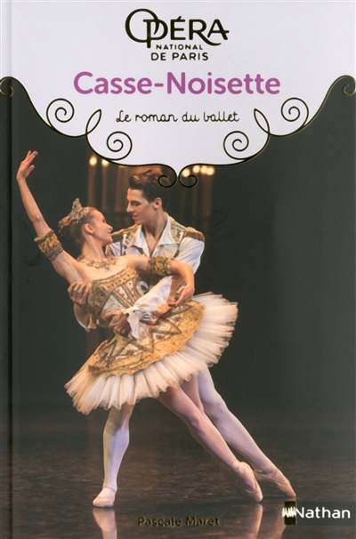 Casse-Noisette : le roman du ballet