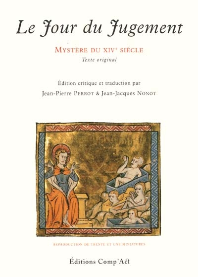 Le mystère du Jour du jugement : texte orignal du XIVe siècle