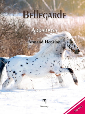 Bellegarde. Vol. 2. Appaloosa