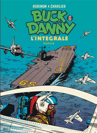 Buck Danny : l'intégrale. Vol. 6. 1956-1958