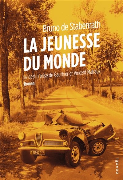 La jeunesse du monde : le destin brisé de Gauthier et Vincent Malraux