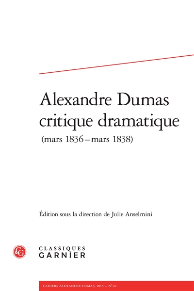 Alexandre Dumas critique dramatique (mars 1836-mars 1838)