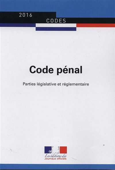 Code pénal : parties législative et réglementaire