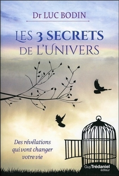 Les 3 secrets de l'Univers...