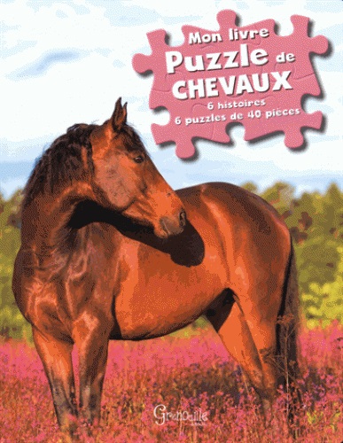 Mon livre puzzle de chevaux : 6 histoires, 6 puzzles de 40 pièces