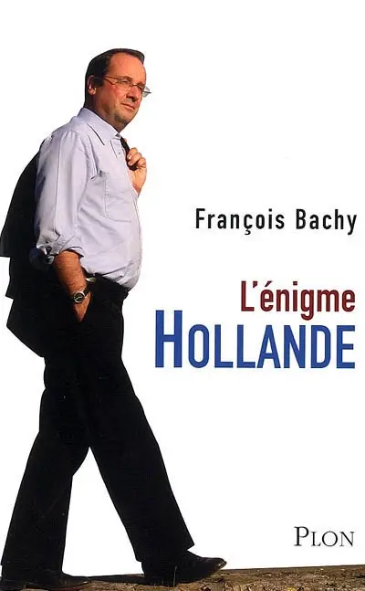 L'énigme Hollande