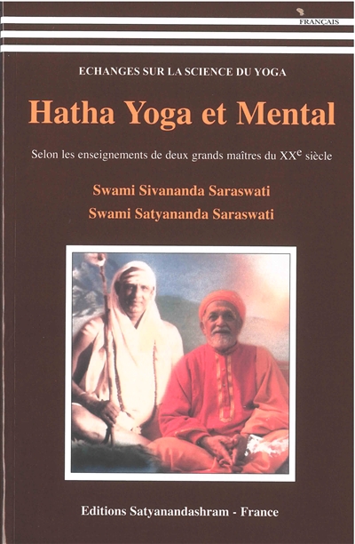 Hatha yoga et mental : selon les enseignements de deux grands maîtres du XXe siècle