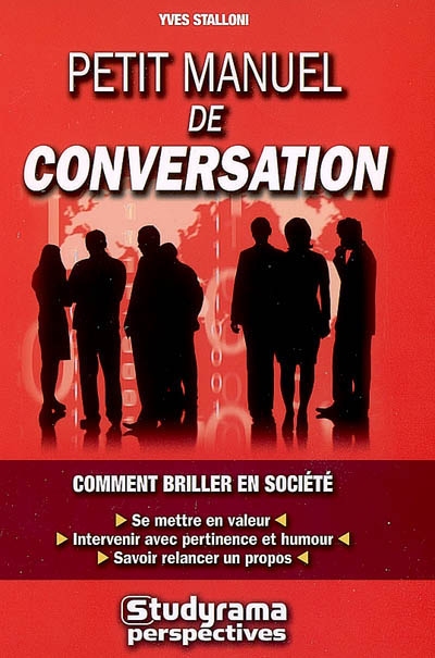 Petit manuel de conversation : comment briller en société