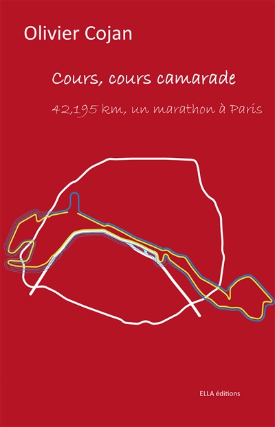 Cours, cours camarade : 42,195 km, un marathon à PAris