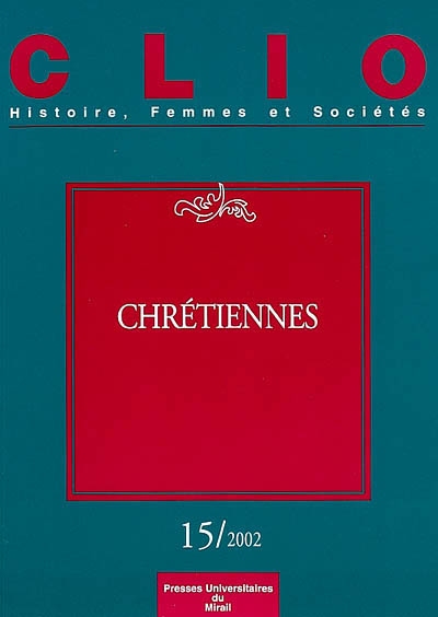clio : femmes, genre, histoire, n° 15. chrétiennes