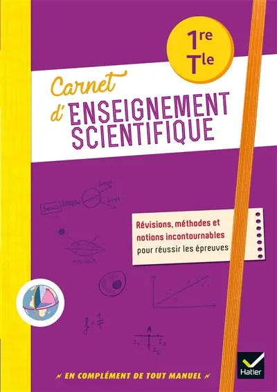 Carnet d'enseignement scientifique 1re, terminale : révisions, méthodes et notions incontournables pour réussir les épreuves