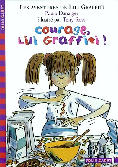 Les aventures de lili graffiti : 4. Courage, Lili Graffiti