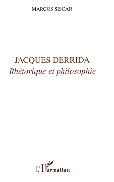 Jacques Derrida : rhétorique et philosophie