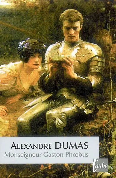 Monseigneur Gaston Phoebus : chronique dans laquelle est racontée l'histoire du démon familier du Sire de Corasse