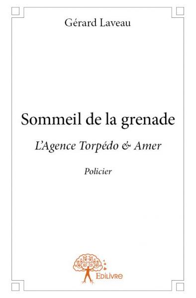 Sommeil de la grenade : L’Agence Torpédo & Amer Policier