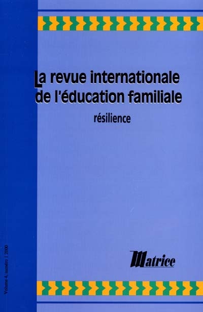 Revue internationale de l'éducation familiale (La), n° 1 (2000). Résilience