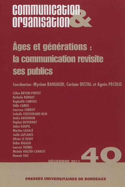 Communication & organisation, n° 40. Ages et générations : la communication revisite ses publics