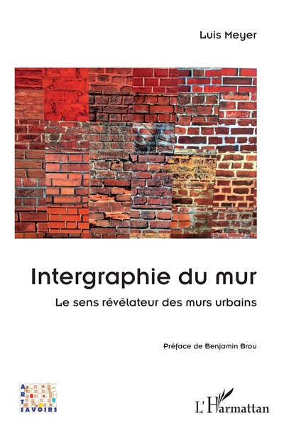 Intergraphie du mur : le sens révélateur des murs urbains