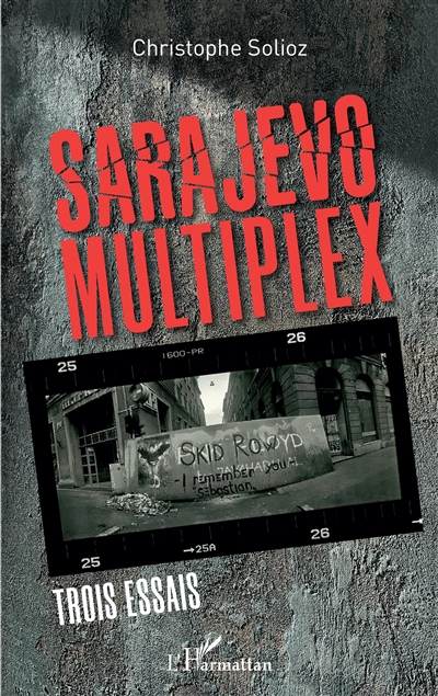 Sarajevo multiplex : trois essais