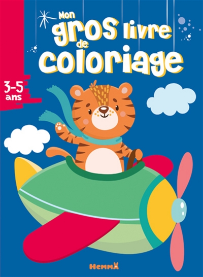 Mon gros livre de coloriage : tigre dans avion