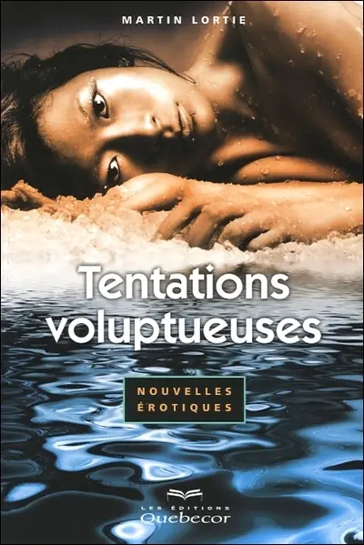Tentations voluptueuses : nouvelles érotiques