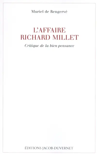 L'affaire Richard Millet : critique de la bien-pensance