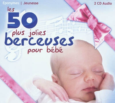 Les 50 plus jolies berceuses pour bébé