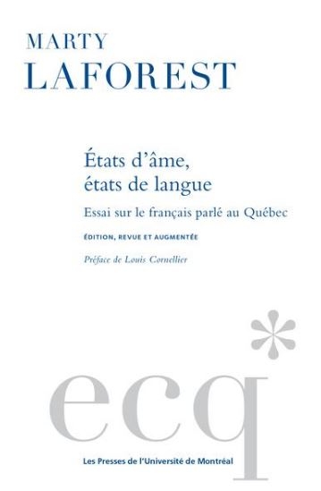 Etats d'âme, états de langue : essai sur le français parlé au Québec