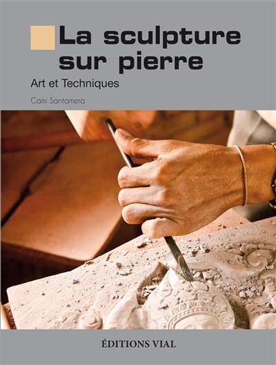 La sculpture sur pierre : art et techniques