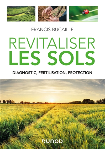 Revitaliser les sols : diagnostic, fertilisation, protection