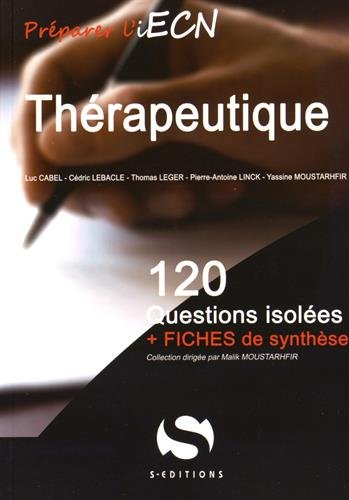 Thérapeutique : 120 questions isolées + fiches de synthèse
