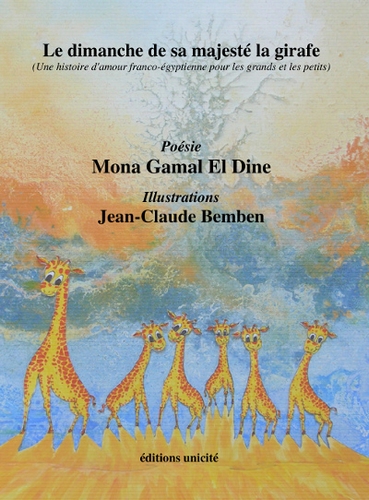 Le dimanche de sa majesté la girafe : une histoire d'amour franco-égyptienne pour les grands et les petits