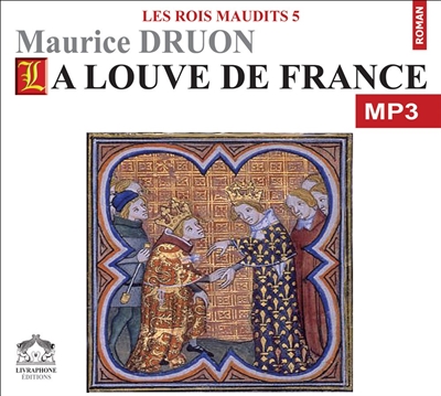 Les rois maudits. Vol. 5. La Louve de France
