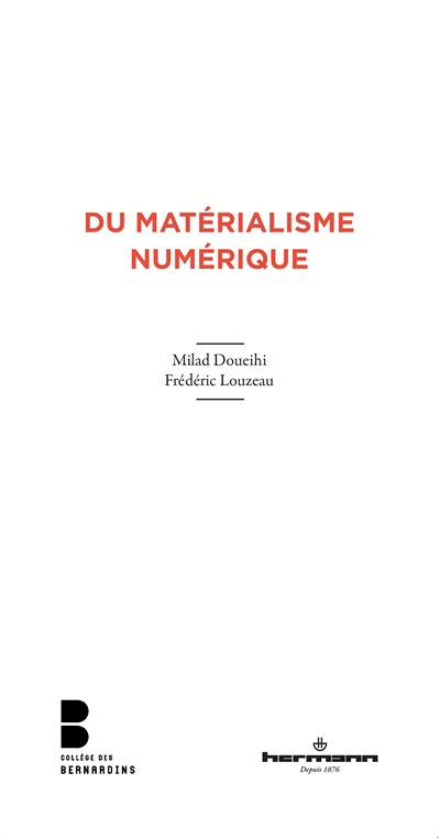 Du matérialisme numérique : travaux de la Chaire des Bernardins, L'humain au défi du numérique, vol. 1