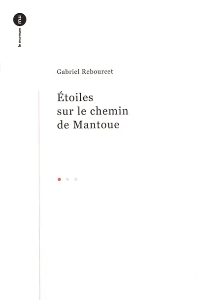 Etoiles sur le chemin de Mantoue