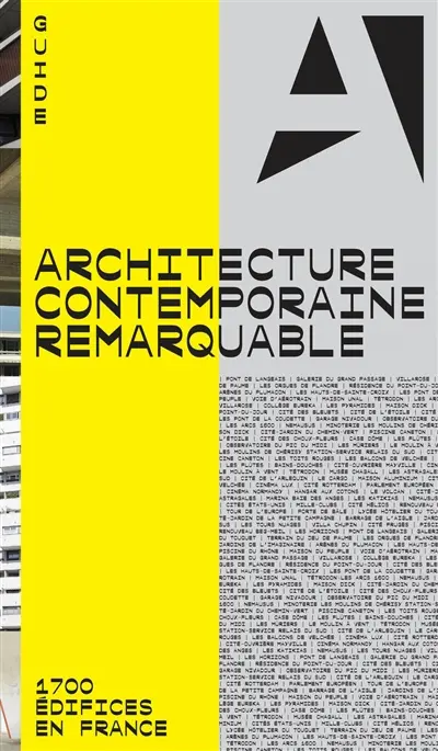 Architecture contemporaine remarquable : 1.700 édifices en France : guide Architecture contemporaine remarquable : 1.700 édifices en France : guide