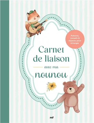 Carnet de liaison avec ma nounou : astuces, conseils & espaces pour échanger