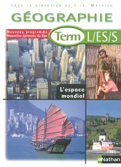 Géographie term. L, ES, S : livre de l'élève