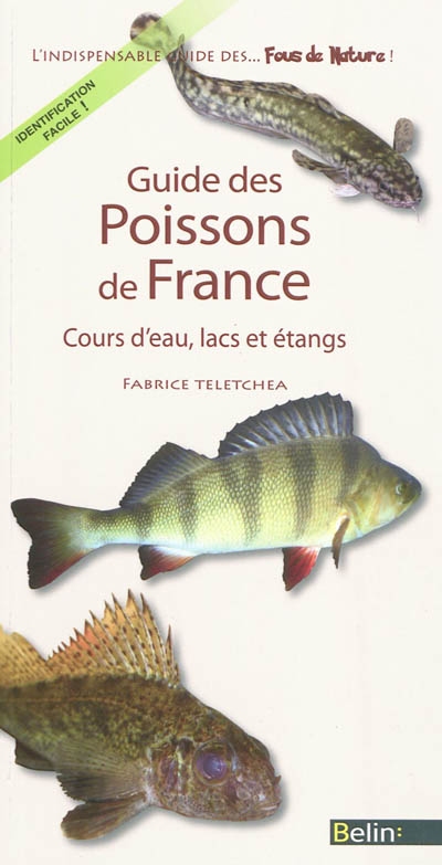 Guide des poissons de France : cours d'eau, lacs et étangs