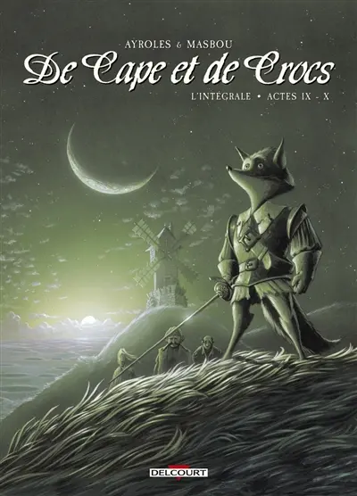 De cape et de crocs : l'intégrale. Vol. 9-10
