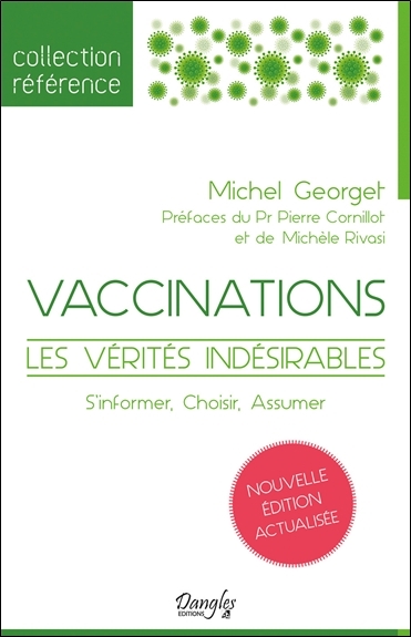 Vaccinations : les vérités indésirables : s'informer, choisir, assumer