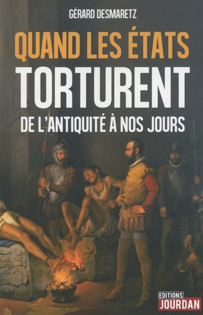 Quand les Etats torturent :...