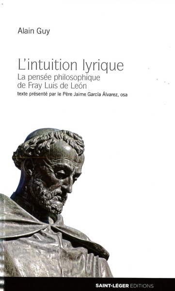L'intuition lyrique : la pensée philosophique de fray Luis de Leon