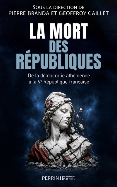 La mort des républiques :...