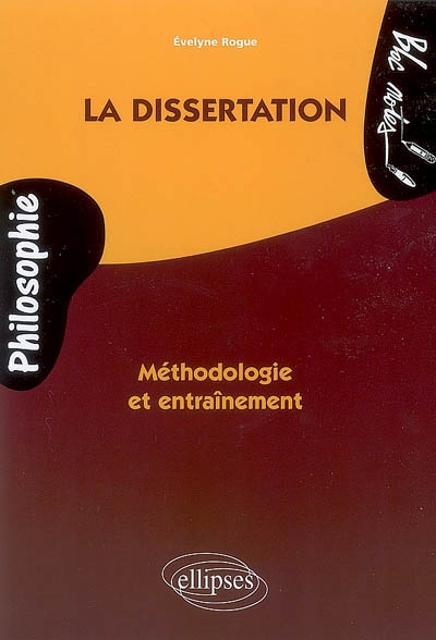La dissertation de philosophie : méthodologie et entraînement