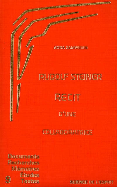 Rudolf Steiner : récit d'une collaboratrice
