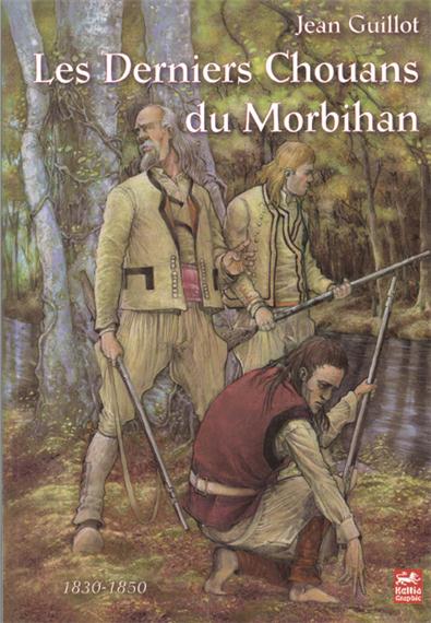 Les derniers chouans du Morbihan : 1830-1850