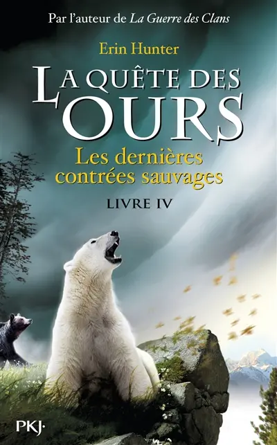 La quête des ours. Vol. 4. Les dernières contrées sauvages